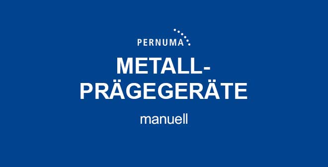PERNUMA Metall-Prägegeräte - manuell Schaltfläche: PERNUMA Metall-Prägegeräte - manuell