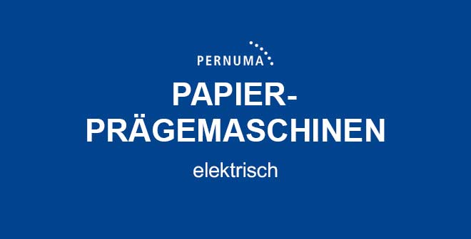 PERNUMA Papier-Prägemaschinen - elektrisch Schaltfläche: PERNUMA Papier-Prägemaschinen - elektrisch